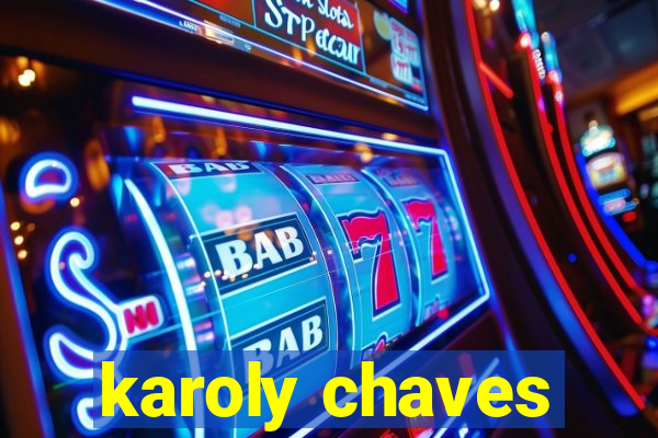 karoly chaves